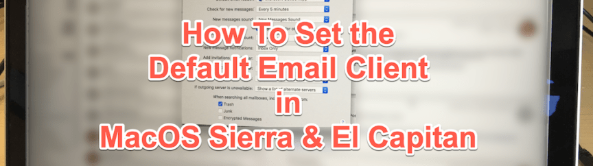 What Is The Default Mail Client For Mac Sierra